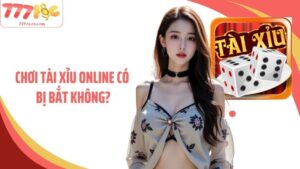 Chơi Tài Xỉu Online Có Bị Bắt Không Tại Nhà Cái Uy Tín 77Loc