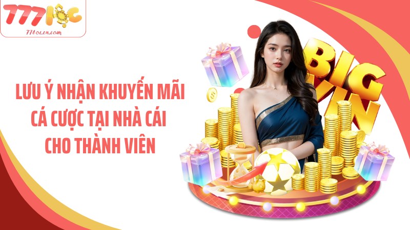 Lưu ý nhận khuyến mãi cá cược tại nhà cái cho thành viên