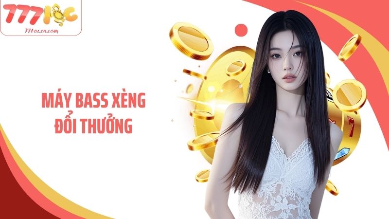 Máy Bass Xèng Đổi Thưởng 77Loc: Trải Nghiệm Giải Trí Thú Vị